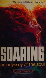 Front cover of Soaring, an odyssey of the soul by Roger Elwood