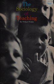 Front cover of The sociology of teaching by Willard Walter Waller