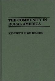 Front cover of The community in rural America by Kenneth P. Wilkinson