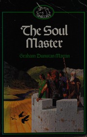 Front cover of The soul master by Graham Dunstan Martin