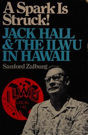 Front cover of A spark is struck! by Sanford Zalburg