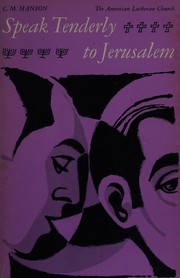Front cover of Speak tenderly to Jerusalem by Clarence M. Hanson