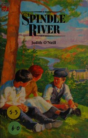 Cover of Spindle River by Judith O'Neill
