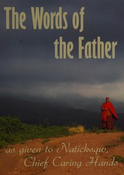 Front cover of The words of the Father by Chief Caring Hands Naticksqw