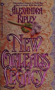 Front cover of New Orleans legacy by Alexandra Ripley