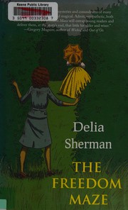 Front cover of The Freedom Maze by Delia Sherman