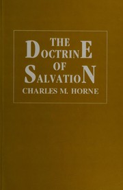 Front cover of The doctrine of salvation by Charles M. Horne
