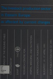 Front cover of The livestock production sector in Eastern Europe as affected     by current changes by European Association for Animal Production
