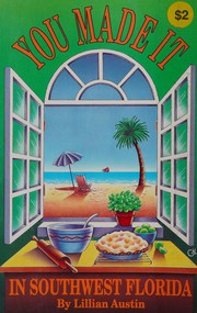 Front cover of You made it in Southwest Florida by Lillian Austin