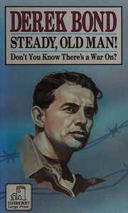 Cover of Steady, old man! by Derek Bond