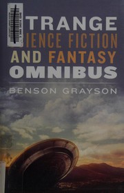 Front cover of Strange science fiction and fantasy omnibus by Benson Lee Grayson