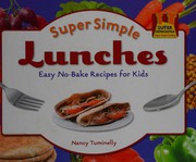 Cover of Super simple lunches by Nancy Tuminelly
