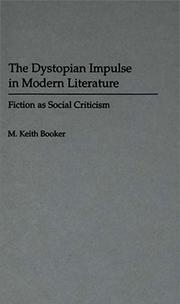 Front cover of The dystopian impulse in modern literature by M. Keith Booker