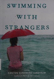 Front cover of Swimming with Strangers by Kirsten Sundberg Lunstrum