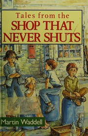 Front cover of Tales from the shopthat never shuts by Martin Waddell