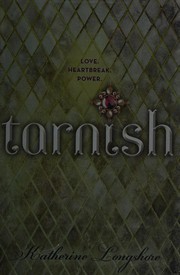 Cover of Tarnish by Katherine Longshore