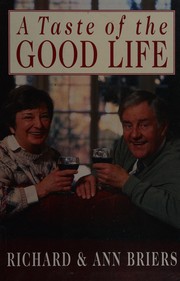 Front cover of A taste of the good life by Richard Briers
