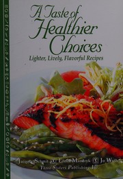 Front cover of A taste of healthier choices by Jacquie Schmit