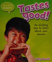 Cover of Tastes good! by Sally Hewitt