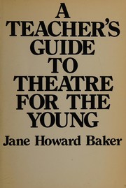 Front cover of A teacher's guide to theatre for the young by Jane Howard Baker