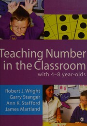 Cover of Teaching number in the classroom with 4-8 year olds by Robert J. Wright