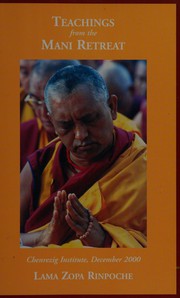 Cover of Teachings from the Mani retreat, Chenrezig Institute, December 2000 by Thubten Zopa