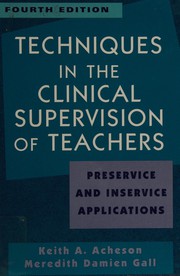 Front cover of Techniques in the clinical supervision of teachers by Keith A. Acheson