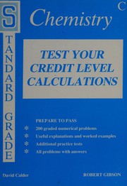 Front cover of Test Your Credit Level Chemistry Calculations (Prepare to Pass) by David Calder
