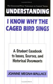 Front cover of Understanding I know why the caged bird sings by Joanne Megna-Wallace