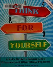 Cover of Think for yourself by Cynthia MacGregor