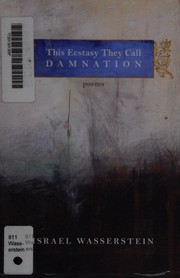 Front cover of This ecstasy they call damnation by Israel Wasserstein