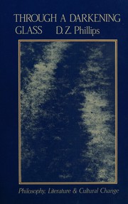 Front cover of Through a darkening glass by D. Z. Phillips