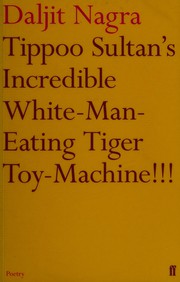 Front cover of Tippoo Sultan's incredible white-man-eating tiger toy-machine!!! by Daljit Nagra