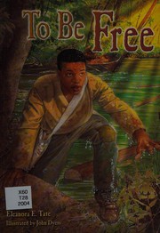Cover of To be free by Eleanora E. Tate