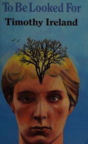 Front cover of To Be Looked for (A Book for New Adults) by Timothy Ireland