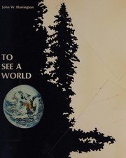 Front cover of To see a world by John Wilbur Harrington