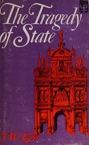 Front cover of The tragedy of state by J. W. Lever