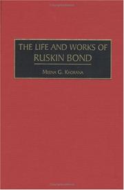Front cover of The life and works of Ruskin Bond by Meena Khorana