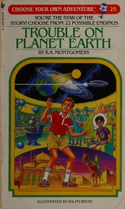 Front cover of Choose Your Own Adventure - Trouble on Planet Earth by R. A. Montgomery