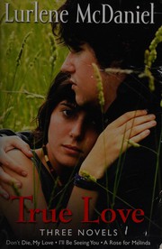Cover of True love by Lurlene McDaniel