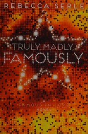 Front cover of Truly madly famously by Rebecca Serle