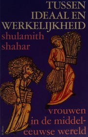 Front cover of Tussen ideaal en werkelijkheid by Shulamith Shahar