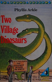 Cover of Two village dinosaurs by Phyllis Arkle