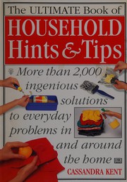Front cover of The ultimate book of household hints & tips by Cassandra Kent