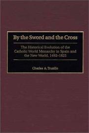Front cover of By the Sword and the Cross by Charles A. Truxillo
