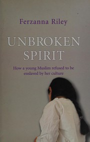 Front cover of Unbroken spirit by Ferzanna Riley