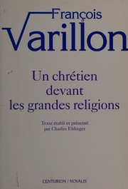 Front cover of Un chrétien devant les grandes religions by François Varillon