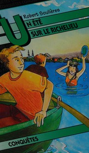 Front cover of Un été sur le Richelieu by Robert Soulières