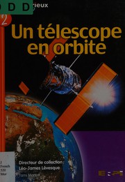 Front cover of Un télescope en orbite by Tami B. Morton