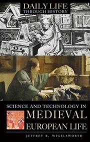 Front cover of Science and Technology in Medieval European Life by Jeffrey R. Wigelsworth